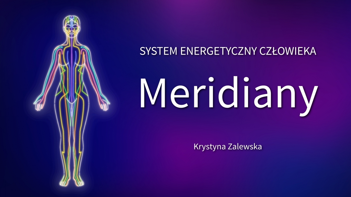 System energetyczny człowieka - Meridiany